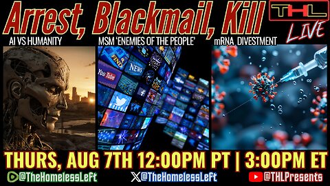 REVEALED: Microsoft Helps Israel KILL Palestinians, AI is BLACKMAILING Humanity, RFK Jr. Terminates mRNA Investments, Epstein & Russiagate STILL No Arrests w CRAIG PASTA and JAY SCOTT | THL LIVE Thurs, Aug 7th 12pm PDT