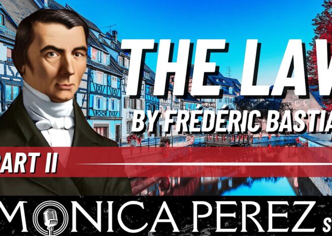 The Law, by Frederic Bastiat, part 2