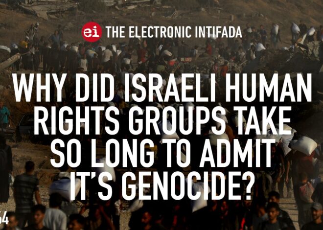 Why did Israeli human rights groups take so long to admit it’s genocide? with Ali Abunimah
