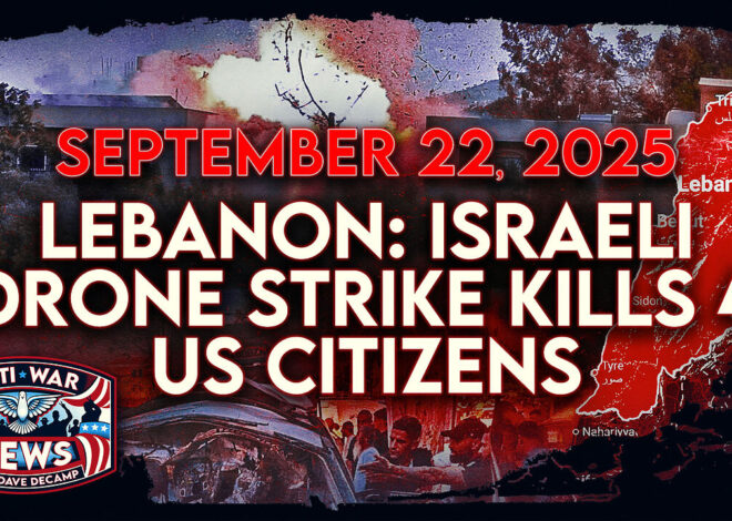 Lebanon: Israeli Drone Strike Kills 4 US Citizens, Trump OKs $6 Billion in Arms for Israel, and More