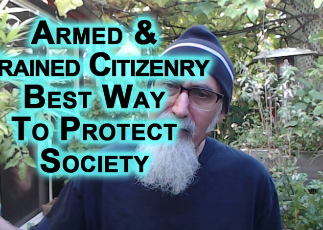 Armed and Trained Citizenry Is the Best Way To Protect a Society