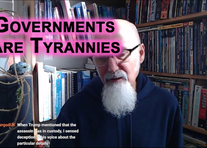 Most Governments Are Tyrannies, We Have Become the Slaves and They the Slave Masters