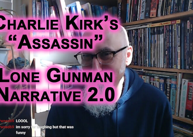 Charlie Kirkâs âAssassinâ, Lone Gunman Narrative 2.0
