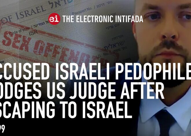 Accused Israeli pedophile dodges US judge after escaping to Israel, with Ali Abunimah