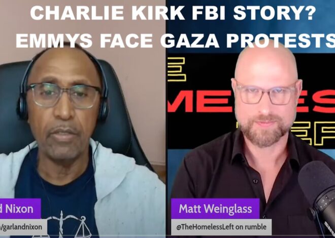CHARLIE KIRK FBI STORY? – EMMYS FACE GAZA PROTESTS – MATT WEINGLASS – WRITER, DIRECTOR, PRODUCER