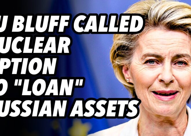 EU bluff called. Nuclear option to “loan” Russian assets