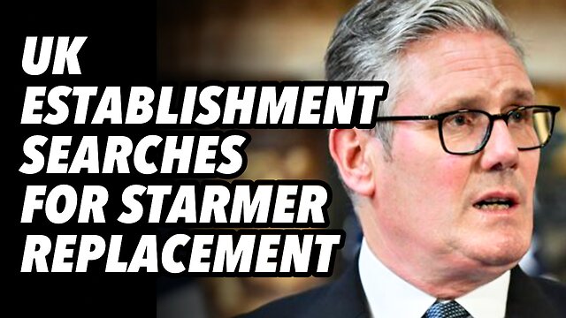 UK establishment searches for Starmer replacement