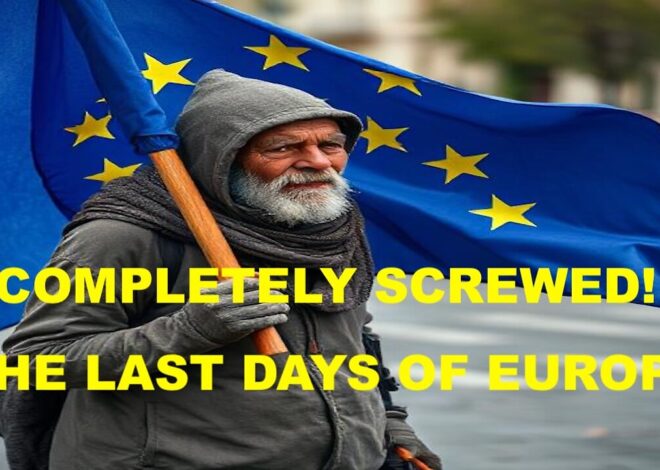 SCREWED, BLUED, AND TATTOOED – THE LAST DAYS OF EUROPE ARE UPON US