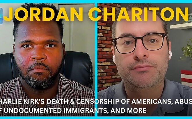 Jordan Chariton Reports on Censorship, Charlie Kirk, and a Detention Center