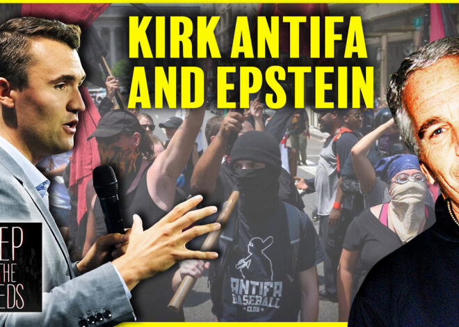 Deep In The Weeds With Charlie Kirk ANTIFA And Epstein