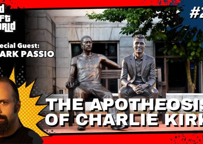 Grand Theft World Podcast 254 | The Apotheosis of Charlie Kirk with guest Mark Passio