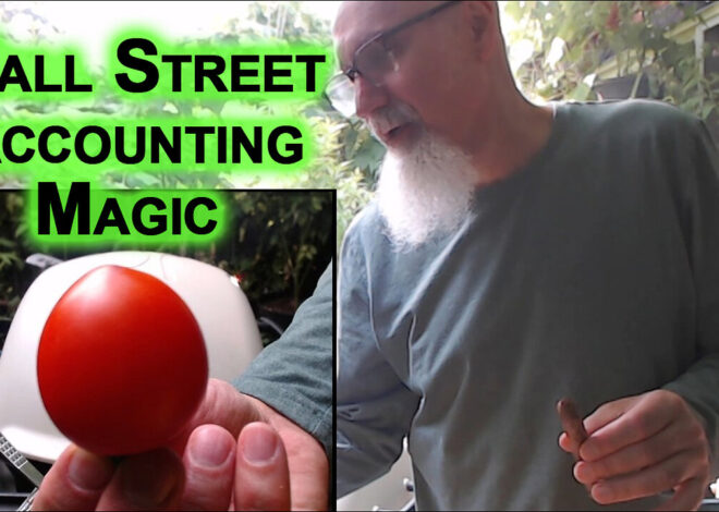 Accounting Magic & Fictitious Evaluations on Wall Street: Valuing Chychoâs Tomatoes at $1,000 Each