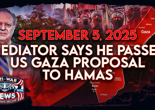 Mediator Says He Passed US Gaza Proposal to Hamas, IDF Controls 40% of Gaza City, and More
