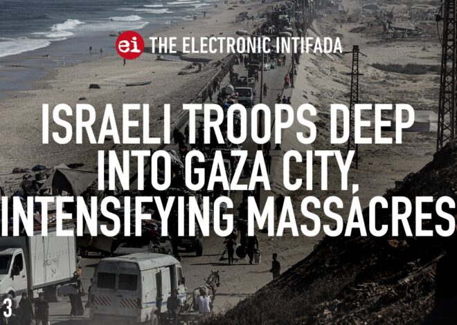 Israeli troops deep into Gaza City, intensifying massacres, with Nora Barrows-Friedman
