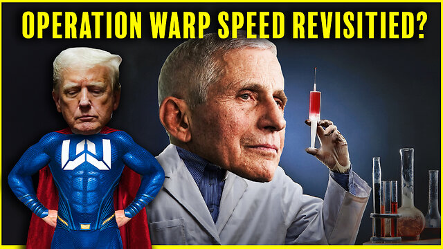 Trump’s Operation Warp Speed Redux