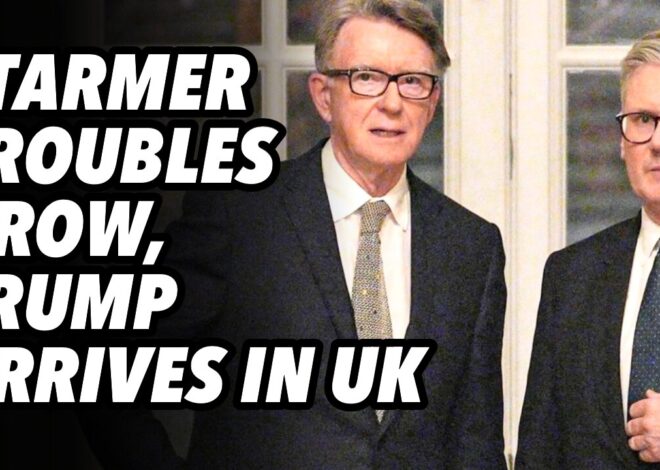Starmer’s troubles grow as Trump arrives in the UK