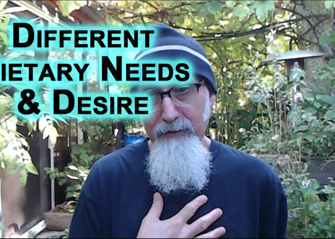 Different Dietary Needs & Desire, Everyoneâs Diet Should Not Be the Same: Nutritional Absolutes
