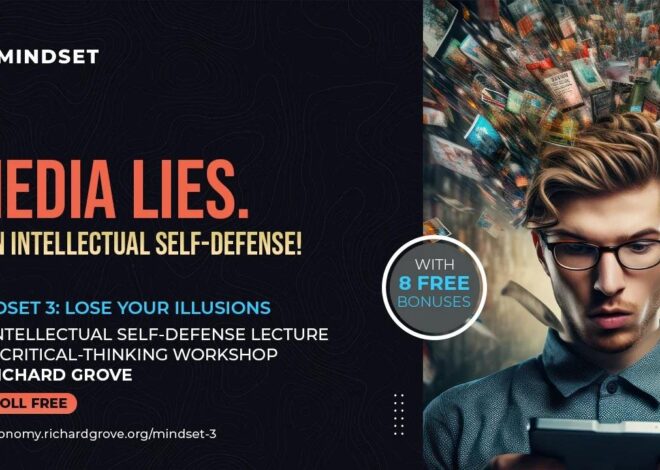 FREE Lecture: Lose Your Illusions & Gain Intellectual Self-Defense (Master Critical Thinking)