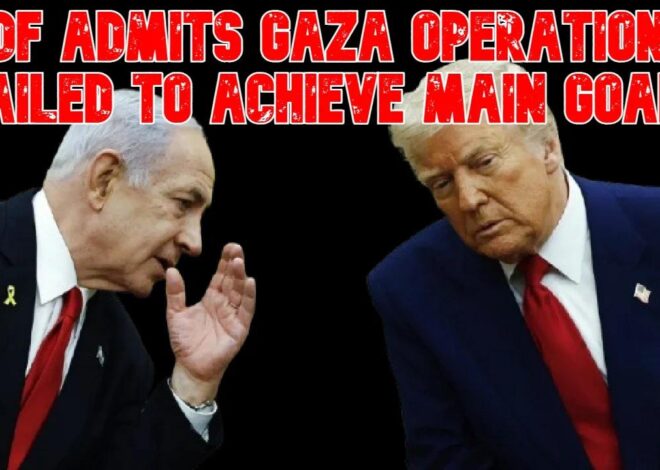 IDF Admits Gaza Operations Failed to Achieve Main Goals: COI #832
