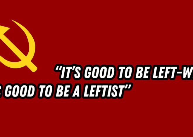 It’s Good to Be A Leftist