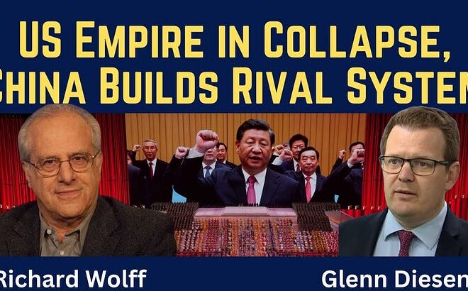 US Empire in Collapse, China Builds Rival System