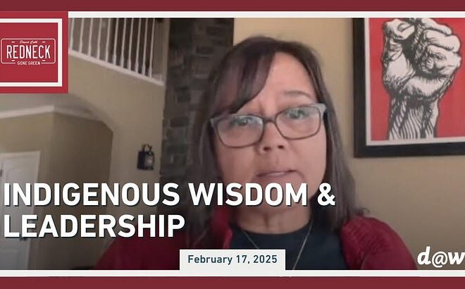 Redneck Gone Green: Indigenous Wisdom & Leadership