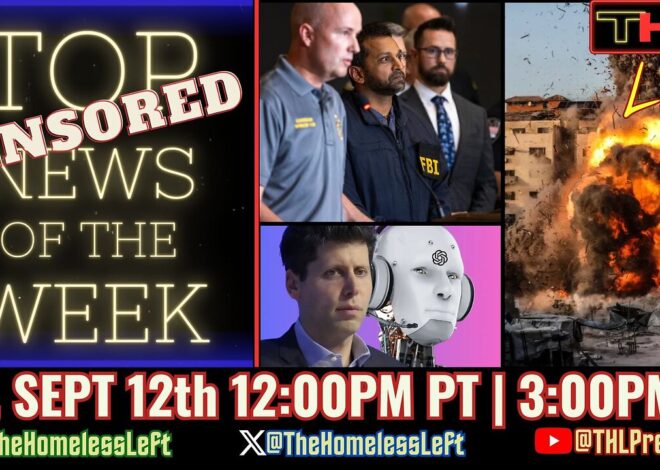 The FBI is Lying About Charlie Kirk, Israel BOMBS 6 Countries in 72 hrs, Tucker vs Sam Altman | Top CENSORED News of the Week LIVE Fri, Sept 12th 12pm pt