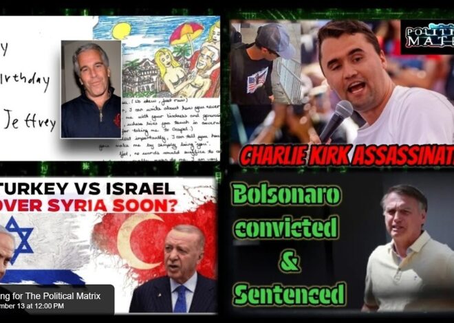 09/13/2025 Political Matrix | Charlie Kirk | Iran vs Turkey | Epstein |