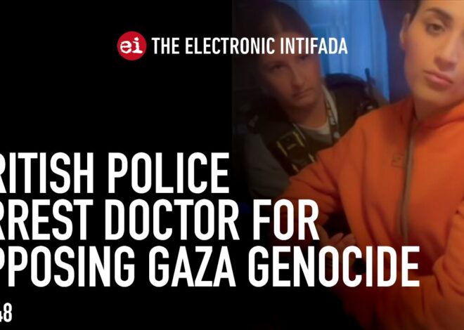 British police arrest doctor for opposing Gaza genocide, with Asa Winstanley