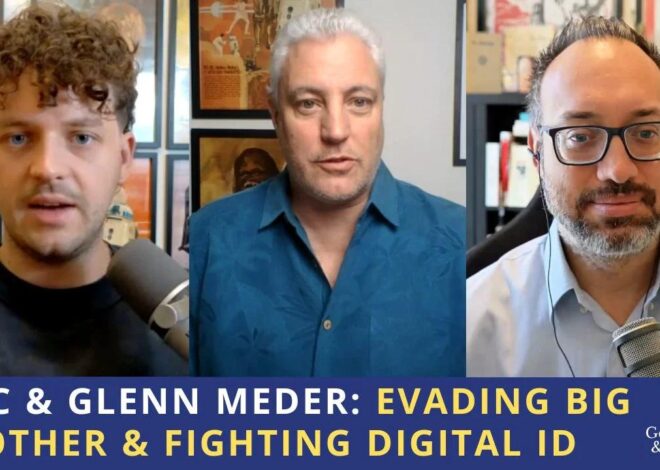 Eric & Glenn Meder: Evading Big Brother & Fighting Digital ID