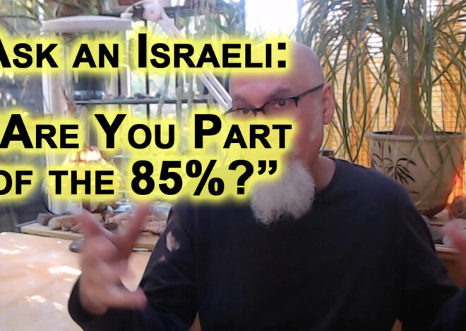 Propaganda Is Front Line of War: Next Time You Meet an Israeli, Ask Them, âAre You Part of the 85%?â