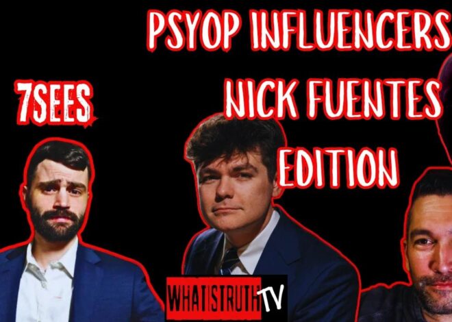 #276 Psyop Influencers 3.0 Nick Fuentes Edition w/ 7Sees