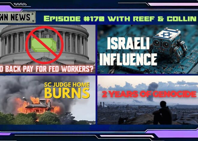 INN News #170 | NO BACKPAY FOR FED WORKERS, ISRAELI INFLUENCE, JUDGE HOME BURNS, 2 YRS. OF GENOCIDE