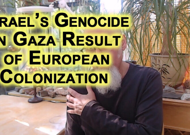 Israelâs Genocide in Palestine Result of European Zionist Colonial State To Control Resources in ME