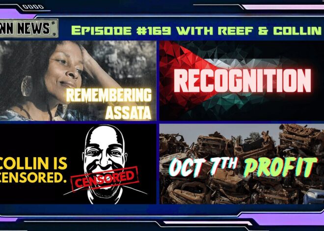 INN News #169 | REMEMBERING ASSATA, RECOGNITION, COLLIN IS CENSORED, 10/7 PROFIT
