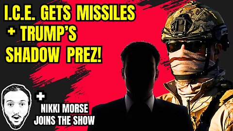 LIVE: ICE Gets Missiles! + Trump’s Shadow President REVEALED