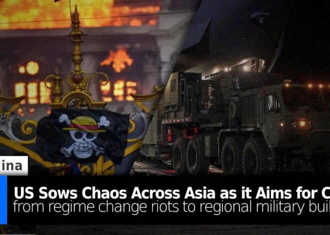 US Sows Chaos Across Asia as it Aims for China: from Regime Change Riots to Military Build-Up