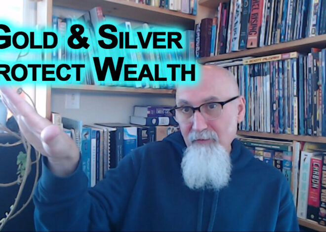 Gold and Silver, Protect Your Wealth