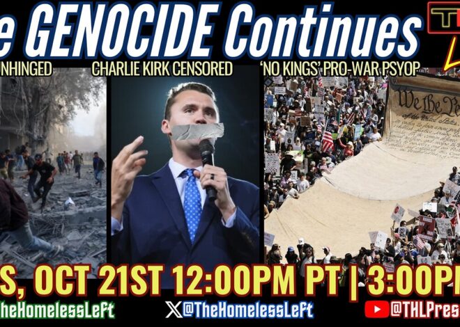 Israel Won’t Stop KILLING Palestinians, Charlie Kirk Witnesses SILENCED by Utah Court, ‘No Kings’ Billionaire Funded NATO Psyop | THL LIVE Tues, Oct 21st 12pm pt