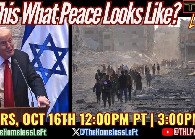 Israel BREAKS Ceasefire then Blames Hamas, Trump ADMITS Zionist Miriam Adelson Controls WH, Kaiser Nurses Go On STRIKE, We The People’s Party Larry Sharpe RUNNING for NY Gov w JAY SCOTT | THL LIVE Thurs, Oct 16th 12pm pt