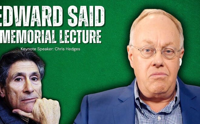 Chris Hedges Gives the Edward Said Memorial Lecture (GOOD AUDIO): ‘Requiem for Gaza’