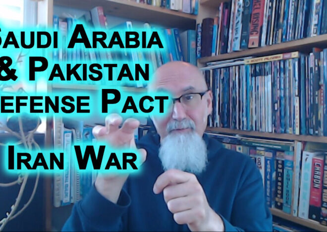 Ominous Sign, Saudi Arabia & Pakistan Sign Mutual Defense Pact: Iran War, Israel-US Attack, WW3
