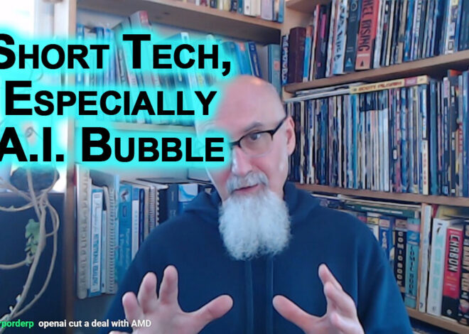 Short Tech, Especially A.I. Bubble