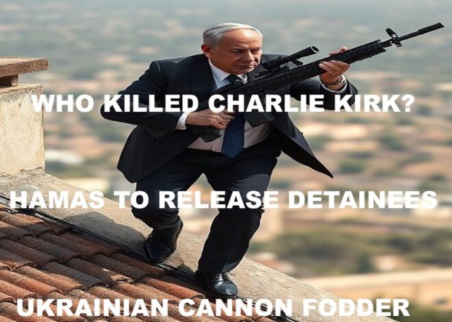 HAMAS TO RELEASE DETAINEES – UKRAINIAN CANNON FODDER KILLED FIGHTING IN AFRICA – CHARLIE KIRK