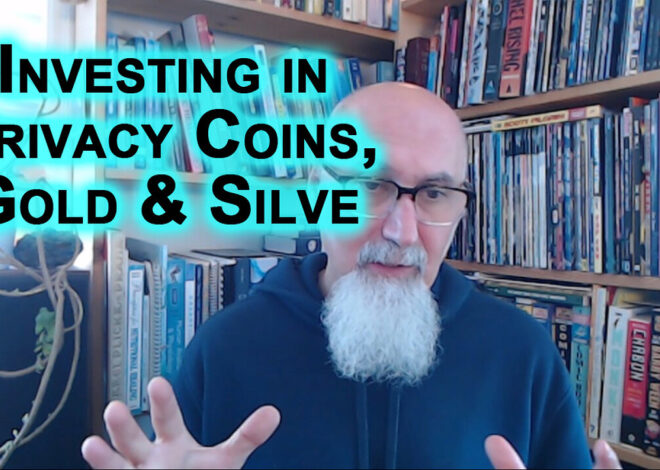 Investing in Privacy Coins, Gold & Silver: Bitcoin, Wall Street, Stocks Market & Personal Finance