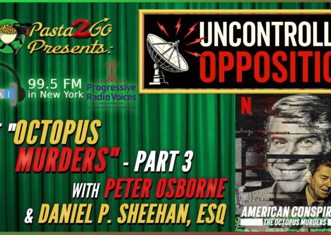 âOctopus Murdersâ – Part 3 with Peter Osborne & Daniel P. Sheehan – recording for WBAI 99.5fm in NYC