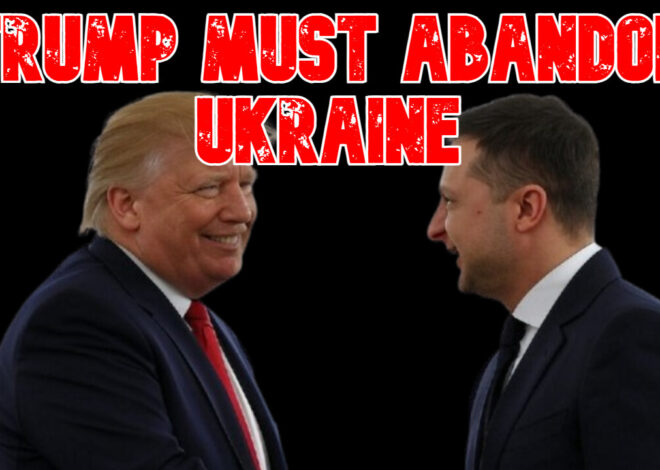 Trump Must Abandon Ukraine: COI #849