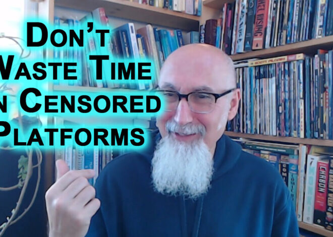 Donât Waste Time on Censored Platforms, Including TikTok, Invest Energy in Free Speech Platforms
