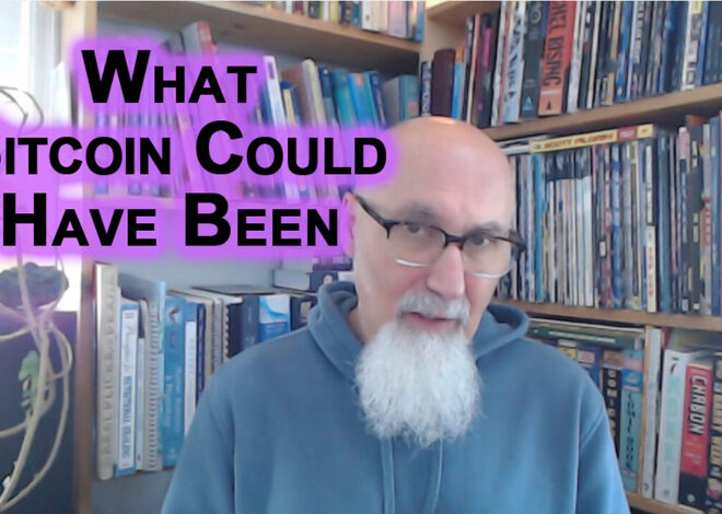 Biggest Thing That I Have Changed My Mind On in the Last 10 Years: What Bitcoin Could Have Been