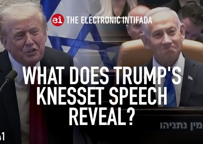 What does Trump’s Knesset speech reveal? with Ali Abunimah and Asa Winstanley